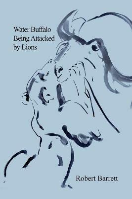 Water Buffalo Being Attacked by Lions - Robert Barrett - cover