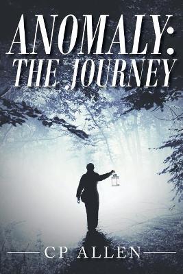 Anomaly: The Journey - Cp Allen - cover