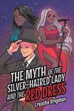 The Myth of the Silver-Haired Lady and the Red Dress