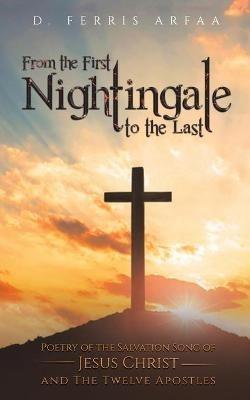 From the First Nightingale to the Last - D Ferris Arfaa - cover