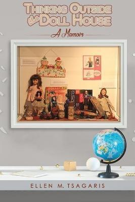 Thinking Outside the Doll House - Ellen M Tsagaris - cover
