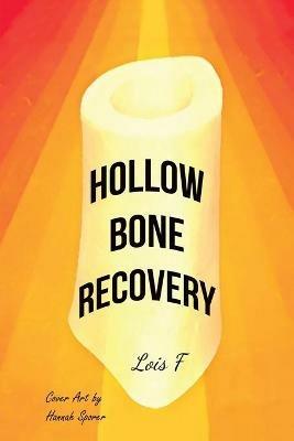 Hollow Bone Recovery - Lois F - cover