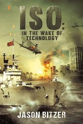 ISO: In the Wake of Technology - Jason Bitzer - cover