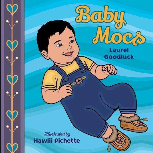 Baby Mocs - Laurel Goodluck,Hawlii Pichette - ebook