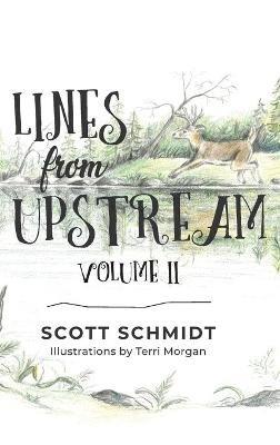 Lines from Upstream: Volume II - Scott Schmidt - cover