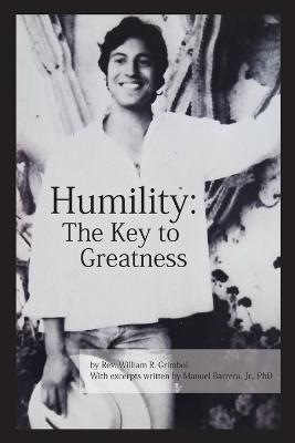 Humility: The Key to Greatness - William R Grimbol - cover