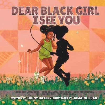 Dear Black Girl: I See You - Ebony Haynes - cover