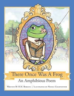 There Once Was a Frog - H M Bergum - cover
