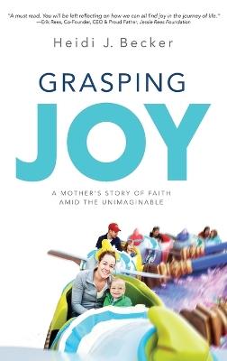 Grasping Joy - Heidi J Becker - cover