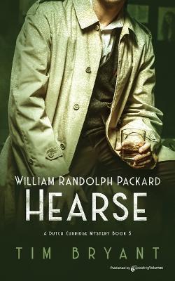 William Randolph Packard Hearse - Tim Bryant - cover