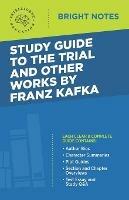 Study Guide to The Trial and Other Works by Franz Kafka - cover