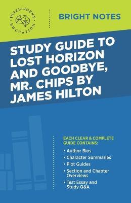 Study Guide to Lost Horizon and Goodbye, Mr. Chips by James Hilton - cover