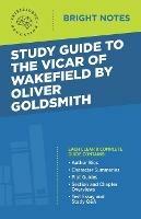Study Guide to The Vicar of Wakefield by Oliver Goldsmith - cover