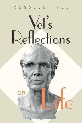 Vet's Reflections on Life - Russell Pyle - cover