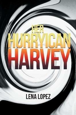 Her HurryIcan Harvey - Lena Lopez - cover