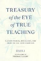 Treasury of the Eye of True Teaching: Classic Stories, Discourses, and Poems of the Chan Tradition - Dahui - cover
