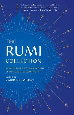 The Rumi Collection: An Anthology of Translations of Mevlana Jalaluddin Rumi - Mevlana Jalaluddin Rumi - cover