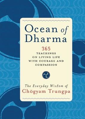Ocean of Dharma: The Everyday Wisdom of Chogyam Trungpa - Chogyam Trungpa - cover
