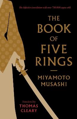 The Book of Five Rings: A Classic Text on the Japanese Way of the Sword - Miyamoto Musashi - cover