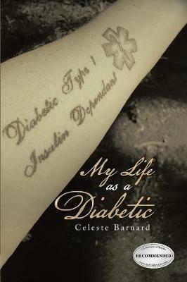 My Life As A Diabetic: New Edition - Celeste Barnard - cover