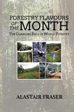 Forestry Flavours of the Month: The Changing Face of World Forestry (New Edition)