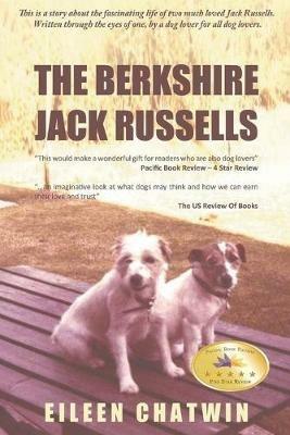 The Berkshire Jack Russells: New Edition - Eileen Chatwin - cover