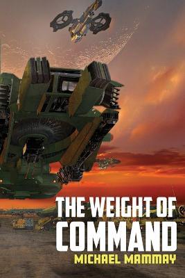 The Weight of Command - Michael Mammay - cover