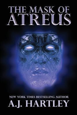 The Mask of Atreus - A J Hartley - cover