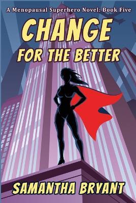 Change for the Better - Samantha Bryant - cover