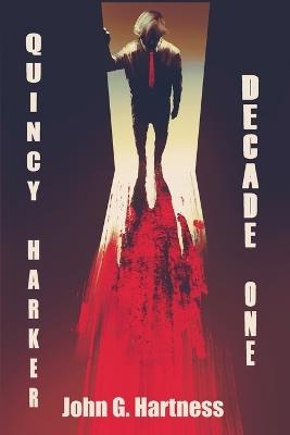 Decade One: A Quincy Harker, Demon Hunter Collection - John G Hartness - cover