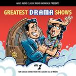 Greatest Drama Shows, Volume 1