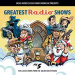 Greatest Radio Shows, Volume 5