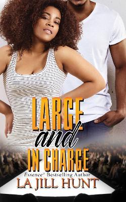 Large And In Charge - LaJill Hunt - cover