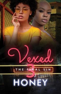 Vexed 3: The Final Sin - Honey - cover