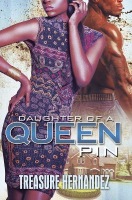 Daughter Of A Queen Pin - Treasure Hernandez - cover