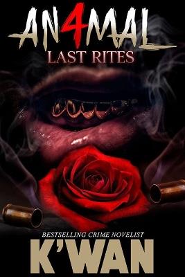 Animal 4: Last Rites - K'wan - cover
