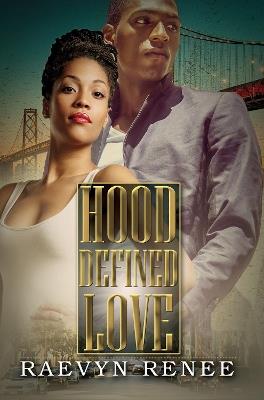 Hood Defined Love - Raevyn Renee - cover