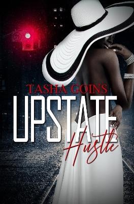 Upstate Hustle - Tasha Goins - cover