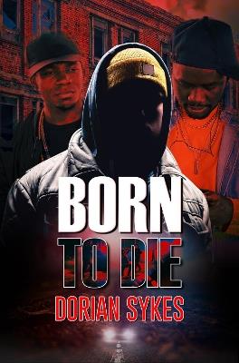 Born to Die - Dorian Sykes - cover