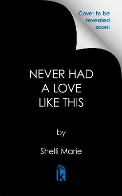 Never Had a Love like This - Shelli Marie - cover