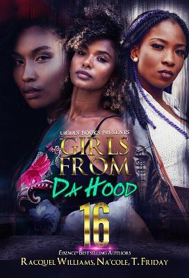 Girls from da Hood 16 - Racquel Williams,Na'cole,T. Friday - cover
