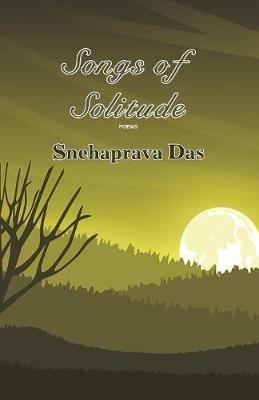 Songs of Solitude - Snehaprava Das - cover