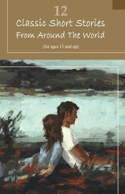12 Classic Short Stories From Around The World - Various Authors - cover