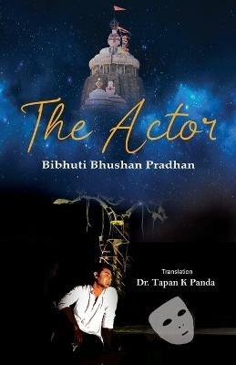 The Actor - Bibhuti Bhusan Pradhan - cover