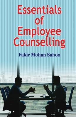 Essentials of Employee Counselling - Fakir Mohan Sahoo - cover