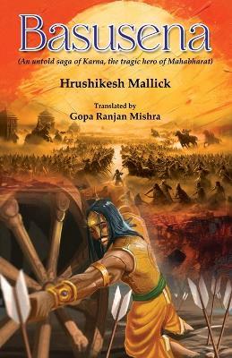 Basusena: An untold saga of Karna, the tragic hero of Mahabharat - Hrushikesh Mallick - cover