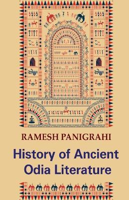 History of Ancient Odia Literature - Ramesh Prasad Panigrahi - cover