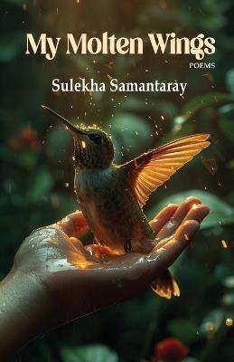 My Molten Wings - Sulekha Samantaray - cover