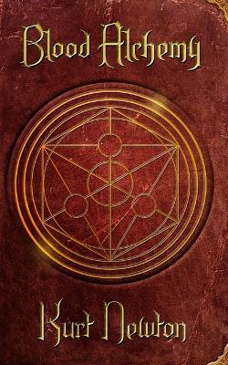Blood Alchemy - Kurt Newton - cover