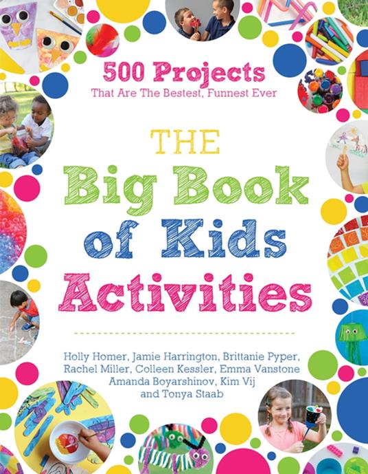 The Big Book of Kids Activities - Amanda Boyarshinov,Jamie Harrington,Holly Homer,Colleen Kessler - ebook